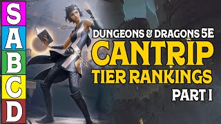 Tier Ranking Cantrips in DampD 5e Part 1 [upl. by Humble]