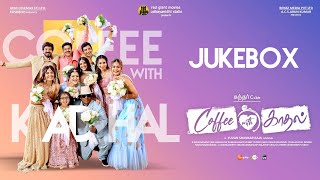 Coffee With Kadhal  Official Jukebox  Sundar C  Yuvan Shankar Raja  Jiiva  Jai  Srikanth [upl. by Ydnor]