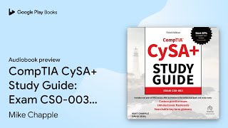 CompTIA CySA Study Guide Exam CS0003 3rd… by Mike Chapple · Audiobook preview [upl. by Guerin921]