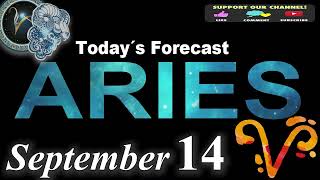 Daily Horoscope ARIES September 14 2024 [upl. by Nnyled]