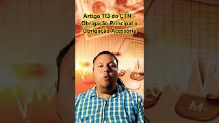 Artigo 113 do CTN  Obrigação Principal x Obrigação Acessória tributário direito prova oab ctn [upl. by Moir]