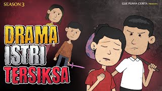 Gue Punya Cerita  DRAMA ISTRI TERSIKSA  SEASON 3 [upl. by Nerissa]