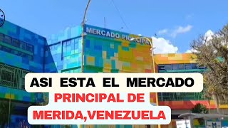 Descubre como esta el mercado Principal de Merida Venezuela [upl. by Einnahc]