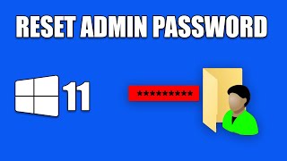 How To ResetChange Administrator Password on Windows 11 [upl. by Meurer]