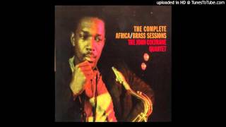 The John Coltrane Quartet  Africa [upl. by Adhern]