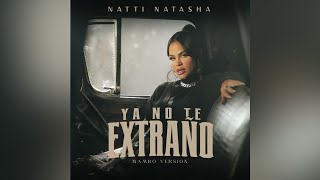 Natti Natasha  Ya No Te Extraño Mambo Version Official Audio [upl. by Hoem]