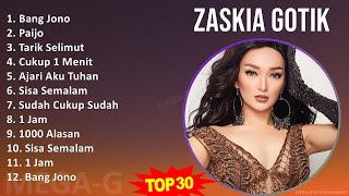 Z a s k i a G o t i k MIX Lagu Terpopuler Dan Terbaru [upl. by Ecinej563]