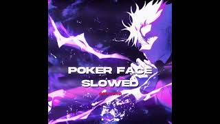 Poker Face  Slowed [upl. by Rowan]