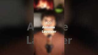 20 Antoine Lavoisier [upl. by Leigh]