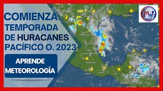 Comienza la T de HURACANES 2023 DEL PACÍFICO O Aprende Meteorología [upl. by Clie]