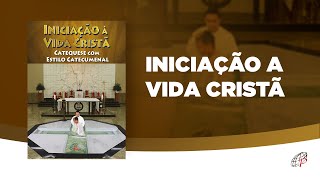 Iniciação à vida cristã  Catequese estilo catecumenal [upl. by Nunciata530]