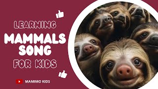 LEARNING MAMMALS SONG FOR KIDS  KIDS TV  ANIMAL SONG  BABY SONG  CHILDREN SONG [upl. by Anirtruc]