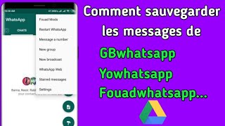 Comment sauvegarder les messages de GBwhatsapp Yowhatsapp Fouadwhatsapp sur google drive [upl. by Sonitnatsnoc]