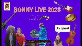 THE OFFICIAL BONNY LIVE PERFORMANCES 2023🎵🎵🎵🎸🎹🥁🎤🎶 [upl. by Ahsyekat555]