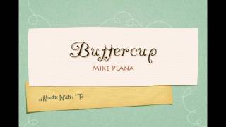 Buttercup Acoustic  Mike Plana [upl. by Schlicher]