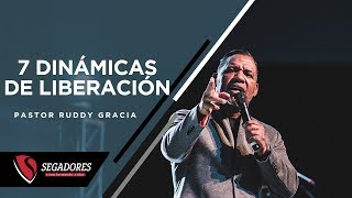 7 DINÁMICAS DE LIBERACIÓN  PASTOR RUDDY GRACIA [upl. by Soph]