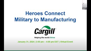 Heroes Connect Military to Manufacturing featuring Cargill [upl. by Slack410]