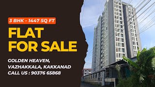 3 BHK FLAT FOR SALE  GOLDEN HEAVEN VAZHAKKALA KOCHI  1447 SQ FT  PH NO 90376 65868 [upl. by Cordey]