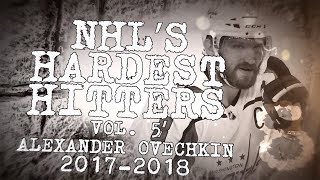 Biggest Alex Ovechkin Hits From 201718  NHLs Hardest Hitters [upl. by Yrakaz]