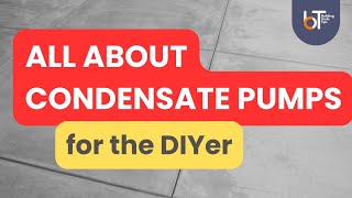 Condensate Pumps  Installation Tips And Requirements For DIYers [upl. by Merissa209]