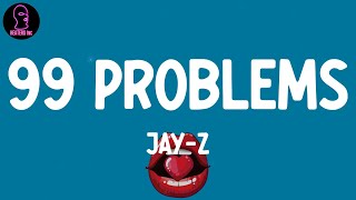 JAYZ  99 Problems lyrics [upl. by Pogah316]