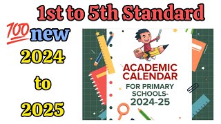 💯1st to 5th Classes Academic Calendar  Primary School Academic Calendar 2024 to 2025 acedemicplan [upl. by Allerus]