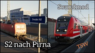 S2 nach Pirna mit Soundmod  Dosto Steuerwagen  TSW [upl. by Alex244]