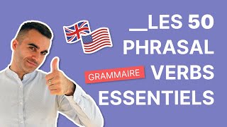 Les 50 Phrasal Verbs Les Plus Importants en Anglais [upl. by Aciraj504]