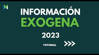 ¿COMO PRESENTAR INFORMACION EXOGENA AÑO GRABABLE 2023  Información Exógena [upl. by Notsur]