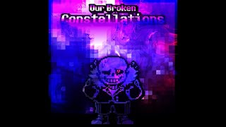 OUR BROKEN CONSTELLATIONS [upl. by Cote]