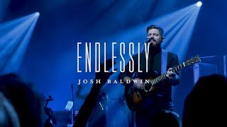 Endlessly LIVE  Josh Baldwin  Moment [upl. by Kirad422]