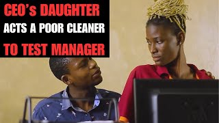 CEOs daughter acts like a cleaner to test manager ending will SURPRISE YOU Watch till the END [upl. by Pen838]