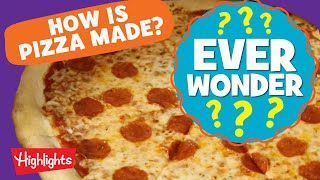 Learn How Pizza is Made  Ever Wonder  Highlights Kids [upl. by Itisahc]