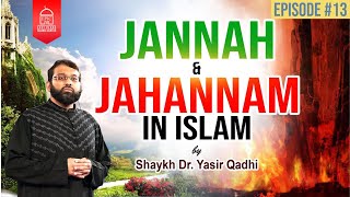 Jannah amp Jahannam 13  Descriptions of Jannah  Shaykh Dr Yasir Qadhi [upl. by Smith]