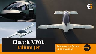 The Future of Air Mobility Lilium Jet  Electric VTOL Aircraft [upl. by Aicelet371]