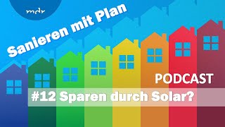 12 Ein Jahr Solaranlage  So viel haben wir gespart  Podcast Sanieren mit Pan  MDR [upl. by Ahtenek]