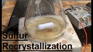 The Recrystallization of Sulfur From Toluene [upl. by Assylla]