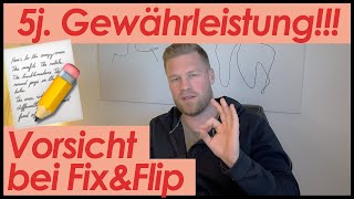 Warum du 5 Jahre Gewährleistung gibst wenn du eine Immobilie verkaufst  FixampFlip Wissen [upl. by Hakceber]