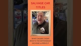 What causes a Salvage Car title Salvage vs rebuilt rebuilttitle salvagetitle carsales [upl. by Gnad]