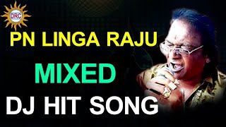 P N Lingaraju Mixed Hits  Telangana Folk Songs  DRC DJ Song 2024 [upl. by Woodie373]