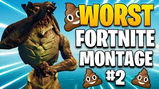 the WORST FORTNITE MONTAGE EVER 2 💩 [upl. by Myrwyn]