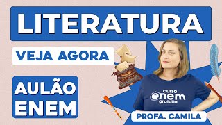 AULÃO DE LITERATURA PARA O ENEM principais movimentos e autores  Aulão Enem Profa Camila [upl. by Enak828]