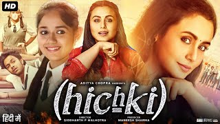 Hichki Full Movie Review amp Facts  Rani Mukerji  Supriya Pilgaonkar  Harsh Mayar [upl. by Musihc711]