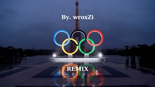 2024 PARIS SUMMER OLYMPICS THEME SONG REMIX By wroxZi [upl. by Trilley]