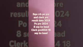 Ibps rrb po pre and clerk pre2024 result date ibpsrrbpoibpsrrbclerk ibpsclerk ibpspo ibpsrrbs [upl. by Arayk582]