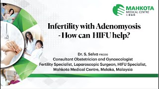 Infertility with Adenomyosis  how can HIFU help [upl. by Gnagflow28]