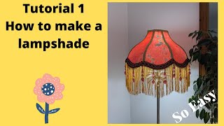 Make a Victorian style lampshade PART ONE Equipment You Need [upl. by Auahsoj]