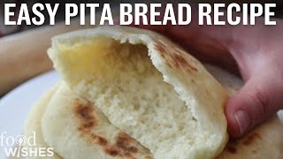 How to Make Pita Bread Easy At Home Recipe  Food Wishes [upl. by Derfla]