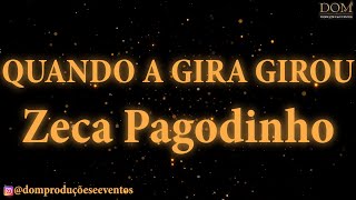 SambaOkê  Zeca Pagodinho  Quando A Gira Girou  Karaokê [upl. by Rusell]