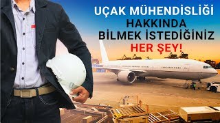 UÇAK MÜHENDİSİ NEDİR NE İŞ YAPAR TÜRKİYEDE İŞ BULUR MU [upl. by Akirahs]